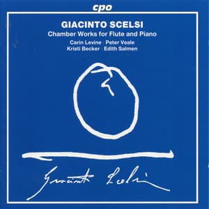 Scelsi: Chamber Works for Flute & Piano - Giacinto Scelsi