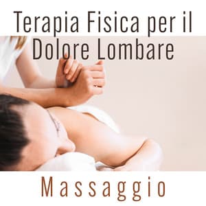 Terapia Fisica per il Dolore Lombare: Massaggio di Lusso e Musica Curativa per il Dolore - Relax ambientale musica zen club