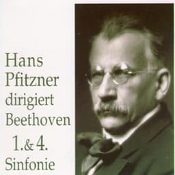 Hans Pfitzner dirigiert Beethoven 1. & 4. Sinfonie - Hans Pfitzner