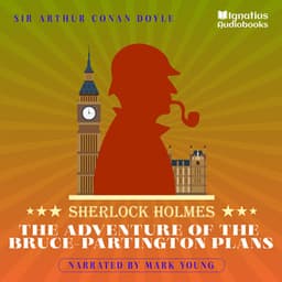 The Adventure of the Bruce-Partington Plans - Sherlock Holmes Audiobooks