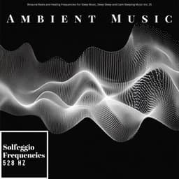 528 Hz Positive Vibrations Harmonizing the Soul - Solfeggio Frequencies 528Hz