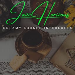 Tranquil Jazz Horizons: Lounge Serenades at the Coffee Lounge - Lounge Jazz Bar Deluxe