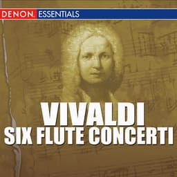 Vivaldi - Six Flute Concerti - Antonio Vivaldi