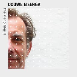 The Piano Files II - Douwe Eisenga