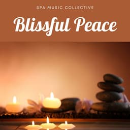 Blissful Peace: Soothing Massage Music - Spa Music Collective
