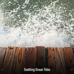 !!!!" Soothing Ocean Tides "!!!! - Ocean Waves
