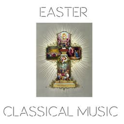 Easter Classical Music - Johann Sebastian Bach
