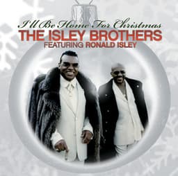The Isley Brothers Featuring Ronald Isley: I'll Be Home For Christmas - Ronald Isley