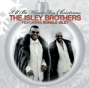 The Isley Brothers Featuring Ronald Isley: I'll Be Home For Christmas - Ronald Isley