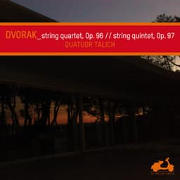 Dvorak: "American" String Quartet in F Major, Op. 96 & "American" String Quintet in E-Flat Major, Op. 97 - Antonín Dvořák