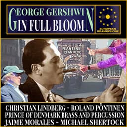Gershwin: In Full Bloom - George Gershwin