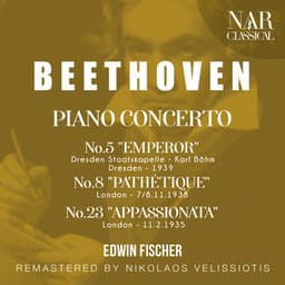 BEETHOVEN: PIANO CONCERTO No.5 "EMPEROR", No.8 "PATHÉTIQUE", No.23 "APPASSIONATA" - Ludwig van Beethoven