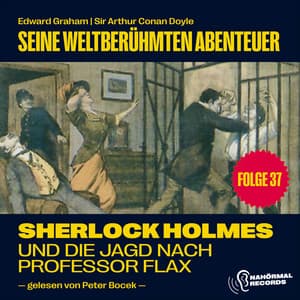 Sherlock Holmes und die Jagd nach Professor Flax - Sherlock Holmes