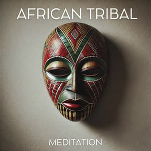 African Tribal Meditation - Tribal Drums Ambient