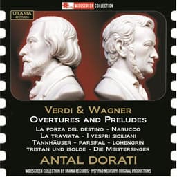 Verdi & Wagner: Overtures - Antal Doráti