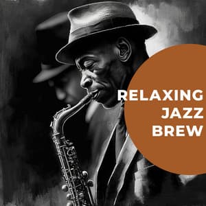Relaxing Jazz Brew - Soft Jazz & Coffee