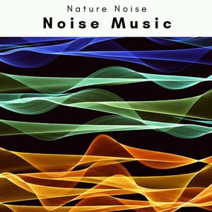A Noise Music - Nature Noise
