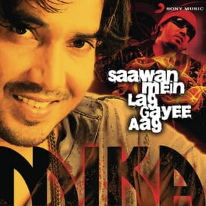 Saawan Mein Lag Gayee Aag - Mika Singh