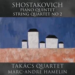 Shostakovich: Piano Quintet & String Quartet No. 2 - Dmitri Shostakovich