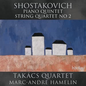 Shostakovich: Piano Quintet & String Quartet No. 2 - Dmitri Shostakovich