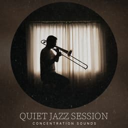 Quiet Jazz Session - Slow Relaxing Jazz