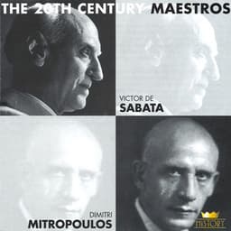 The 20th Century Maestros: Victor De Sabata & Dimitri Mitropoulos - Victor de Sabata