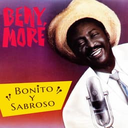 Bonito Y Sabroso - Beny Moré