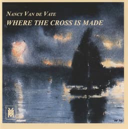 Van de Vate: Where the Cross is Made - Nancy Van de Vate