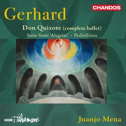 Gerhard: Don Quixote, Alegrías & Pedrelliana - Roberto Gerhard