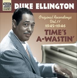 Ellington, Duke: Time's A-Wastin' - Duke Ellington
