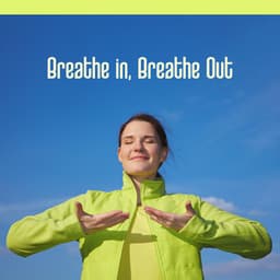 Breathe in, Breathe Out : Instrumental Music for Calm Yoga, Meditation and Stress Relief, Stop Being In a Rush - Emerald Misty