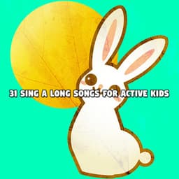 31 Sing A Long Songs For Active Kids - Nursery Rhymes & Kids Songs