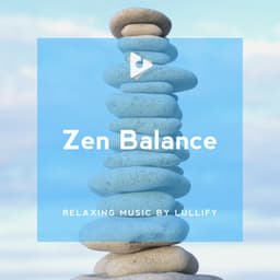 Zen Balance - Relaxing Music by Lullify