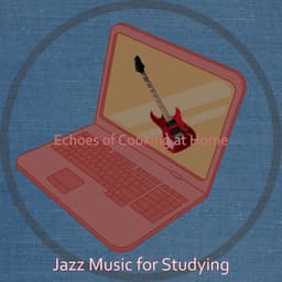 Echoes of Cooking at Home - Jazz Music for Studying