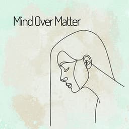 Mind over Matter - Loopable White Noise
