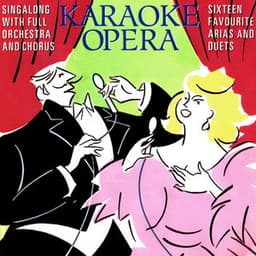 Karaoke Opera: Sixteen Favourite Arias and Duets - Czech Symphony Orchestra