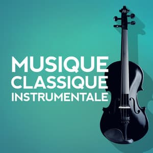 Musique classique instrumentale - Classical Music Radio