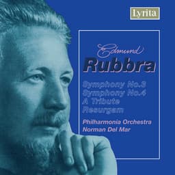 Rubbra: Symphonies Nos. 3 & 4, A Tribute & Resurgam - Edmund Rubbra