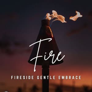Music for Soothing Baby: Gentle Fire Ambiance - Fireplace Sounds