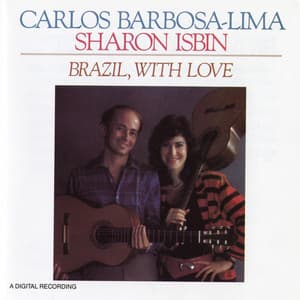 Brazil, With Love - Carlos Barbosa-Lima