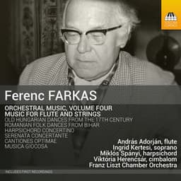Farkas: Orchestral Music, Vol. 4 – Music for Flute & Strings - Ferenc Farkas