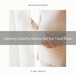 Calming Colorful Noises Set For Total Relax - Ocean Sleep Sounds