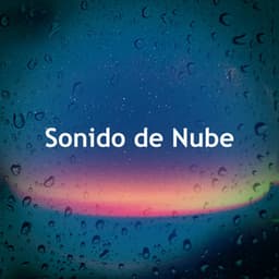 Sonido de Nube - Sonidos De Lluvia y Tormentas