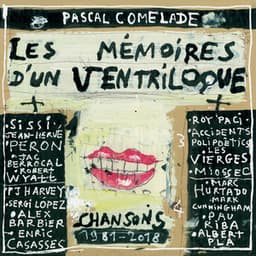 Les mémoires d'un ventriloque - Pascal Comelade