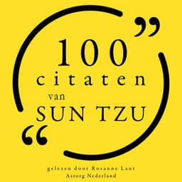 100 citaten van Sun Tzu - Sun Tzu