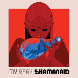 Shamanaid - MY BABY