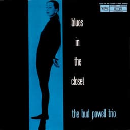 Blues In The Closet - Bud Powell