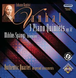 Vanhal: 3 Piano Quintets - Johann Baptist Vanhal