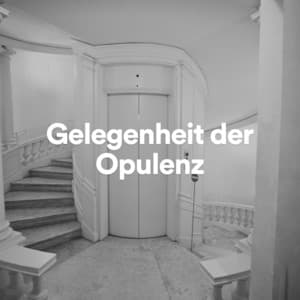 Gelegenheit der Opulenz - Sanfte Klänge