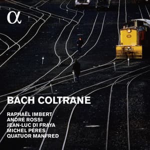 Bach Coltrane - Raphaël Imbert